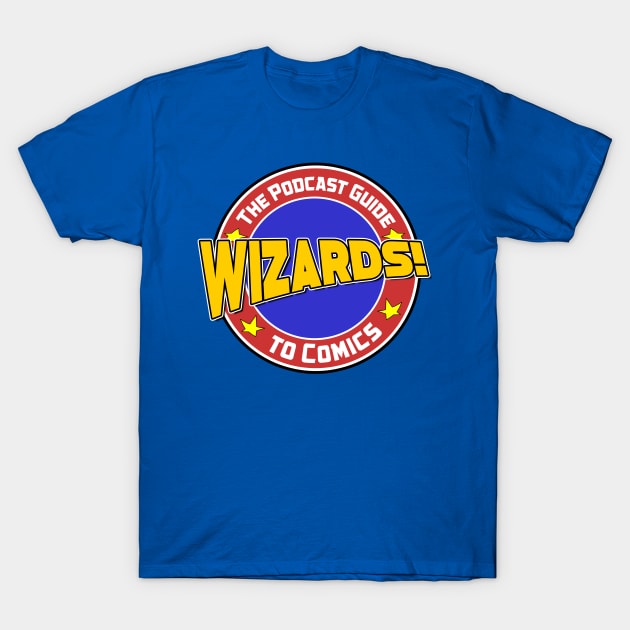 WIZARDS! The Podcast Guide To Comics Logo 2022 T-Shirt by WIZARDS - The Podcast Guide to Comics